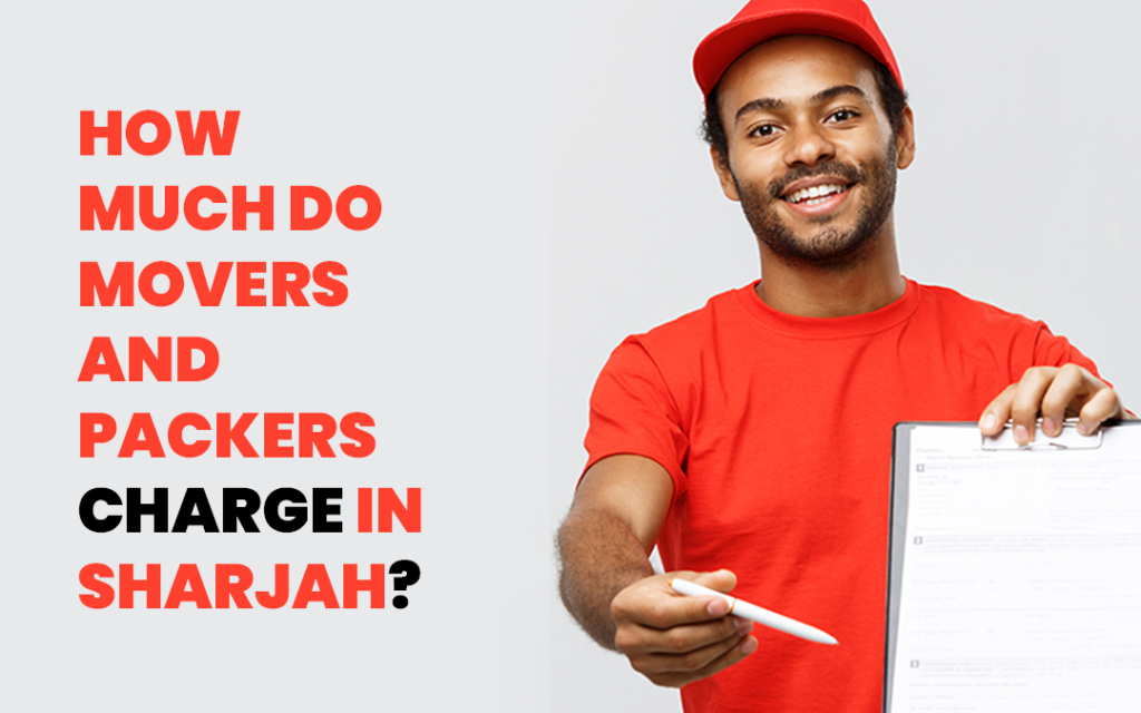 How Much Do Movers and Packers Charge in Sharjah